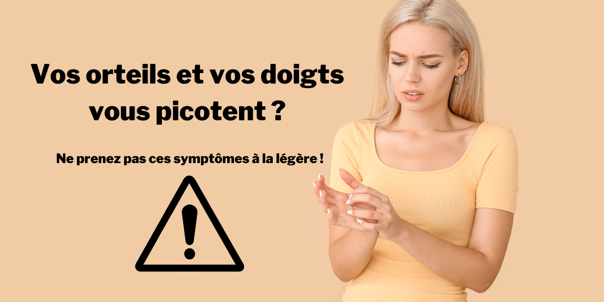 Santé : Vos orteils et vos doigts vous picotent ? Ne prenez pas ces symptômes à la légère !