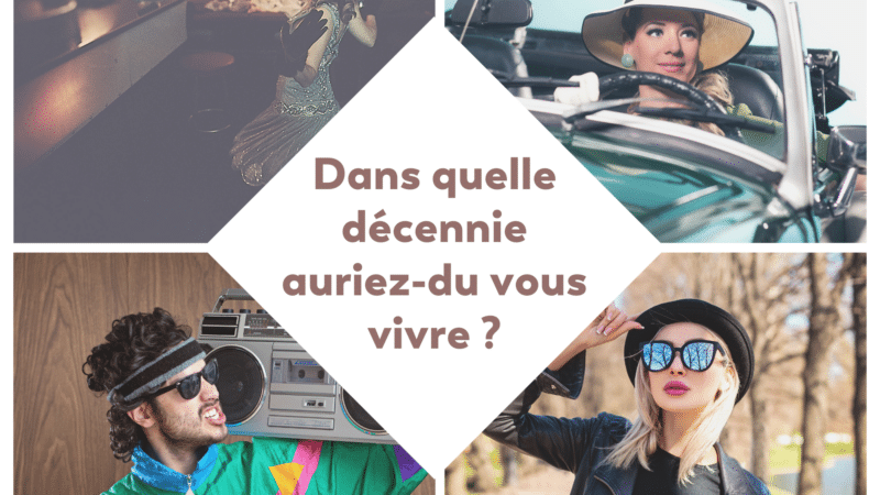 Test de personnalité : dans quelle décennie auriez-du vous vivre ?