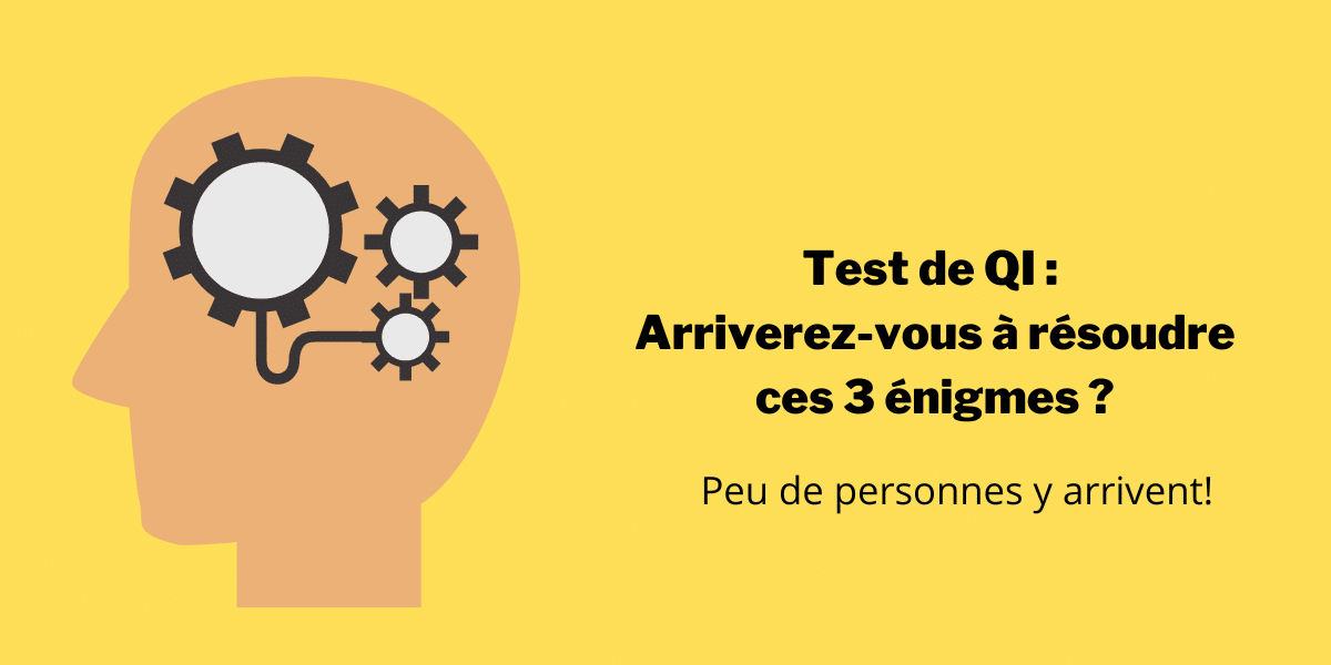 Test de QI : peu de personnes arrivent à résoudre ces énigmes. En faites-vous partie ?